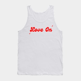 LOVE ON Tank Top